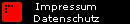 Impressum
Datenschutz